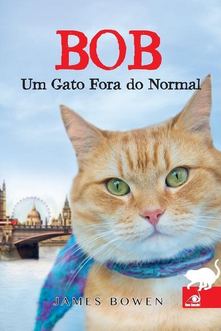 Knjiga Bob Um Gato Fora do Normal James Bowen