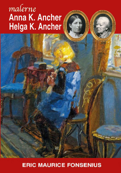 Könyv Anna K. Ancher & Helga K. Ancher 