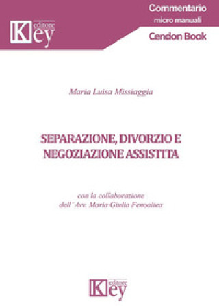 Carte Separazione, divorzio e negoziazione assistita Maria Luisa Missiaggia
