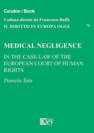 Kniha Medical negligence. In the case-law of the european court of human rìghts 