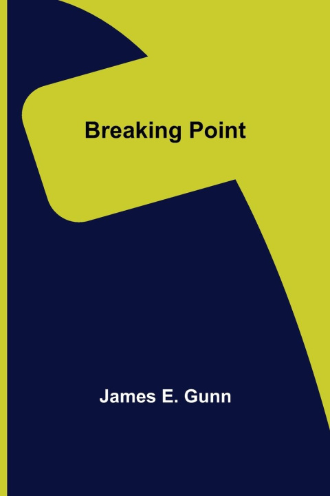 Knjiga Breaking Point James E. Gunn