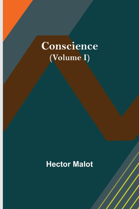Knjiga Conscience (Volume I) Hector Malot