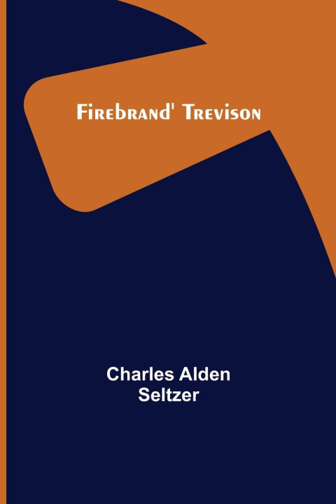 Knjiga Firebrand' Trevison Charles Alden Seltzer