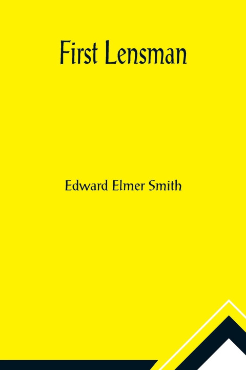 Knjiga First Lensman Edward Elmer Smith