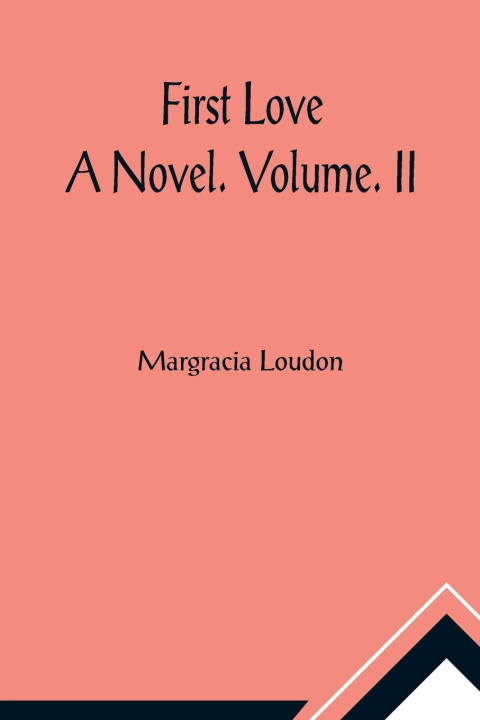 Knjiga First Love Margracia Loudon