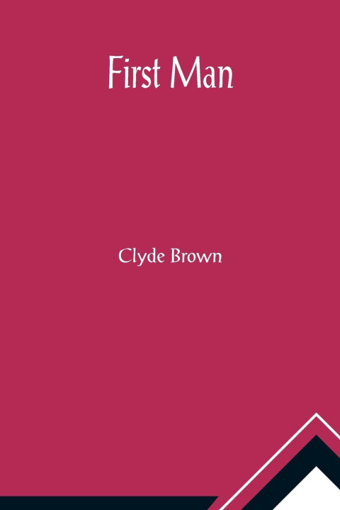 Knjiga First Man Clyde Brown