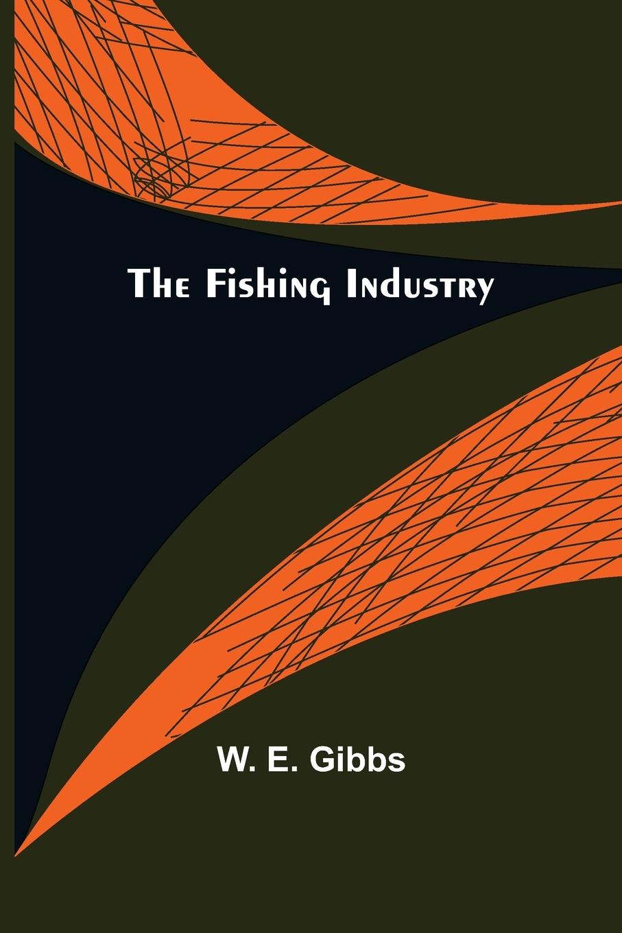 Knjiga Fishing Industry W. E. Gibbs