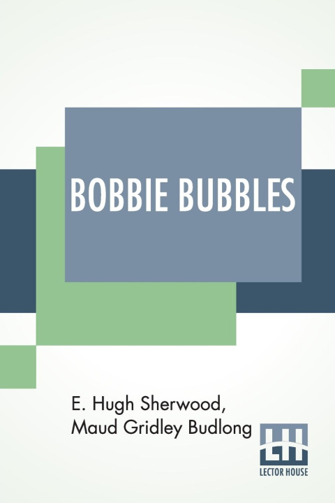 Knjiga Bobbie Bubbles Maud Gridley Budlong