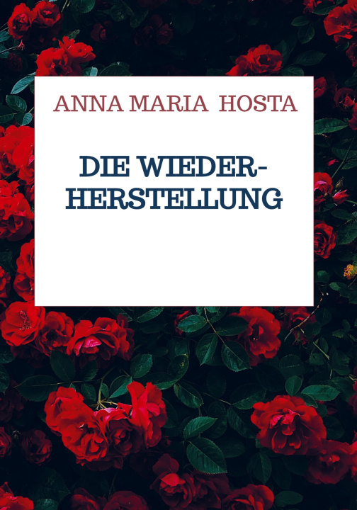 Knjiga Die Wiederherstellung Anna Maria Hosta