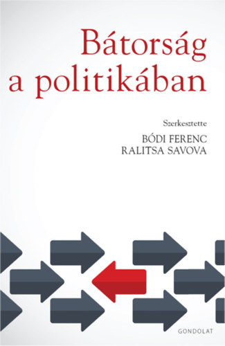 Knjiga Bátorság a politikában Bódi Ferenc