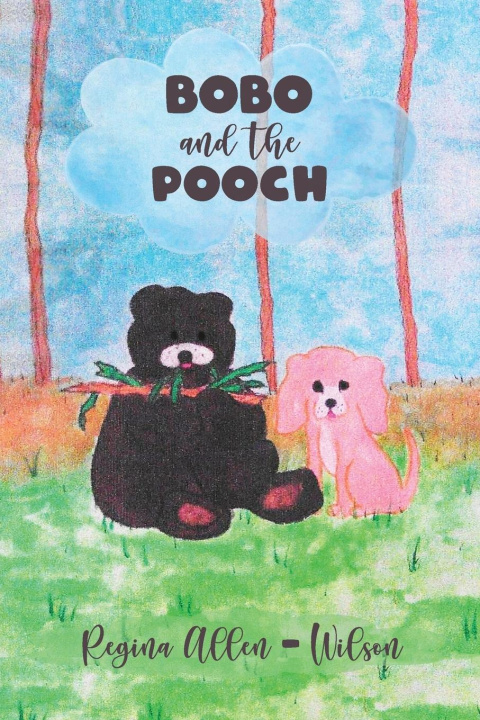 Knjiga BOBO and the POOCH Regina Allen Wilson