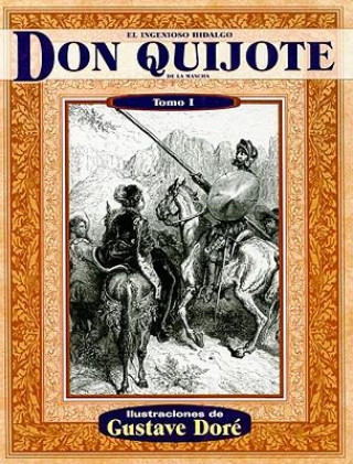 Kniha El Ingenioso Hidalgo Don Quijote de la Mancha, Tomo I Gustave Dore