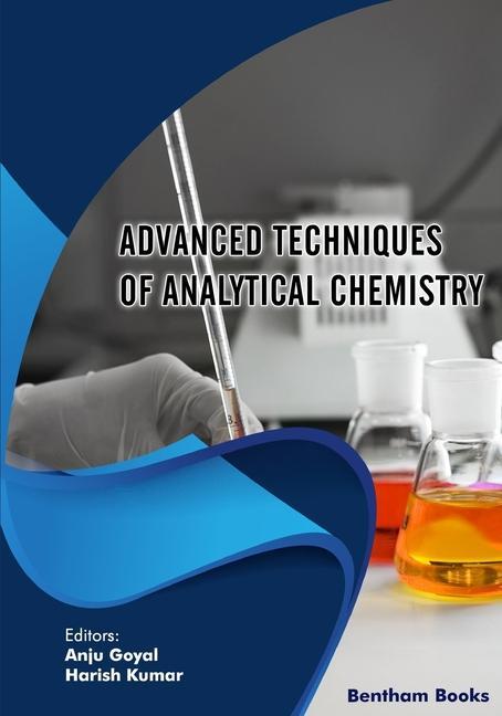 Kniha Advanced Techniques of Analytical Chemistry Anju Goyal