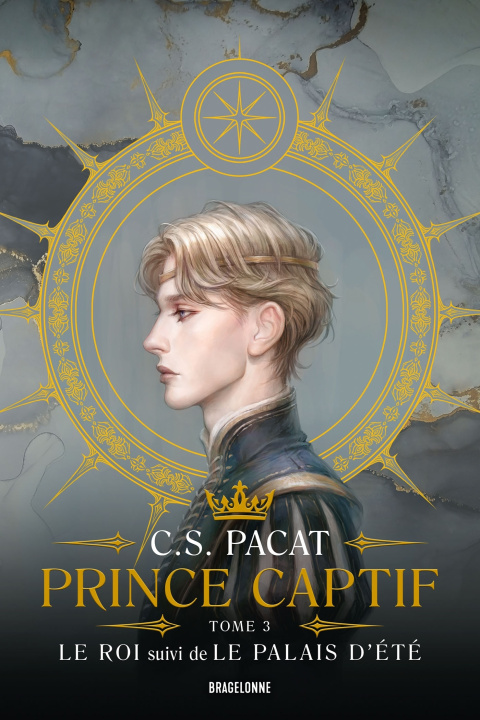Carte Prince Captif : Prince Captif Tome 3 - Le Roi suivi de Le Palais dété C. S. Pacat
