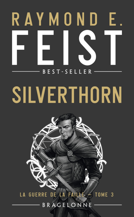 Knjiga La Guerre de la Faille, T3 : Silverthorn Raymond E. Feist