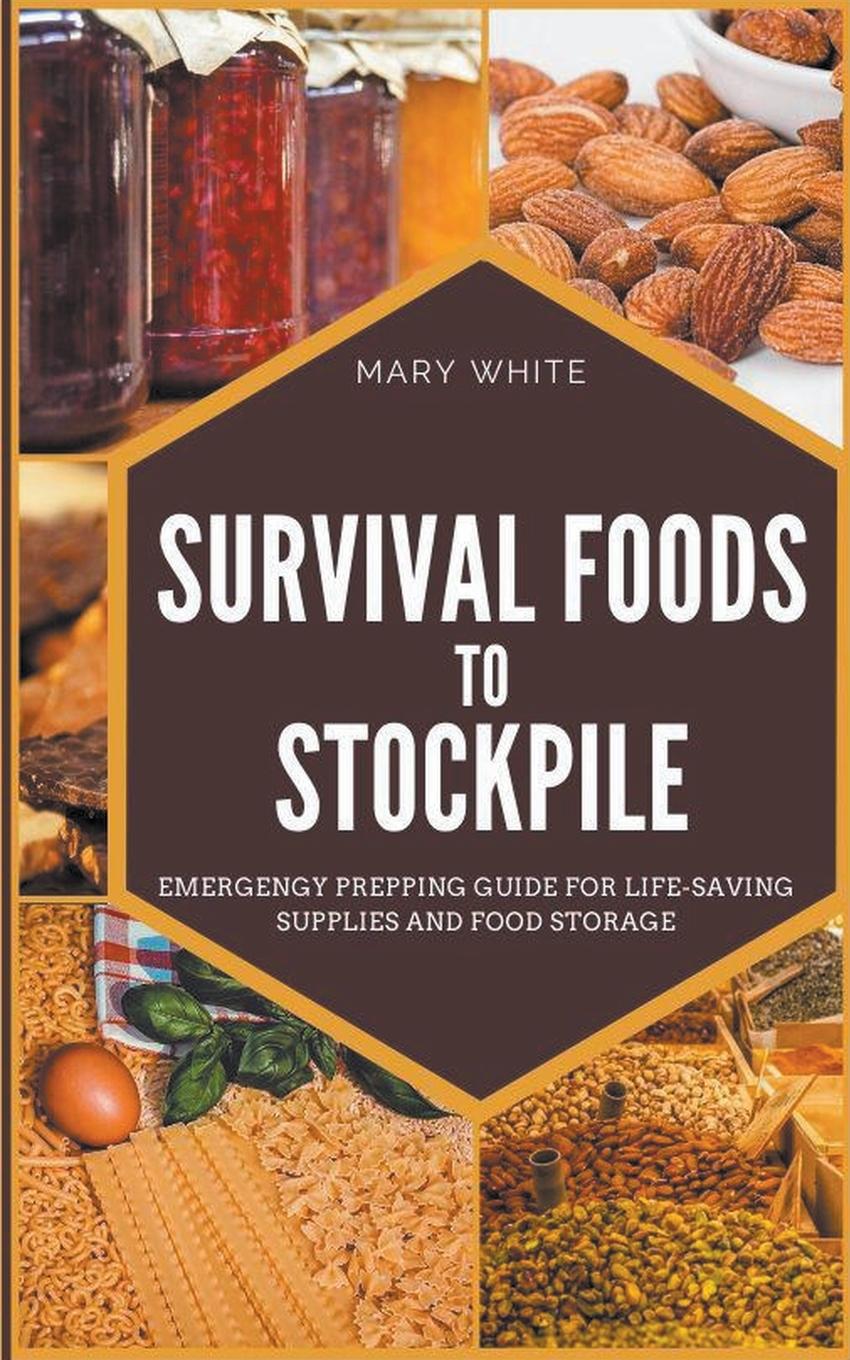 Книга Survival Foods To Stockpile 