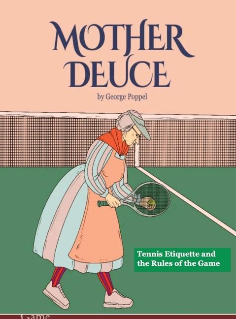 Carte Mother Deuce: Tennis Etiquette and the Rules of the Game 