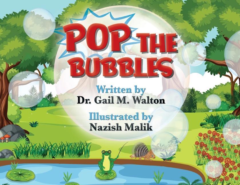 Knjiga Pop the Bubbles Dr. Gail M. Walton