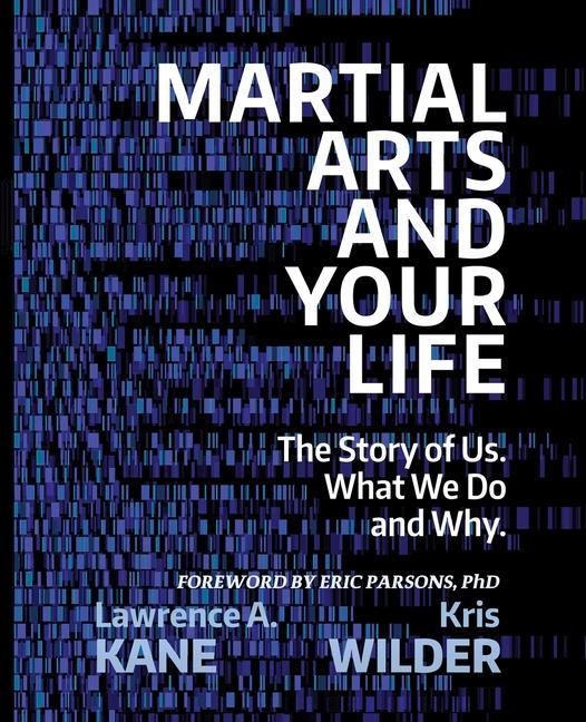 Kniha Martial Arts and Your Life Lawrence A. Kane