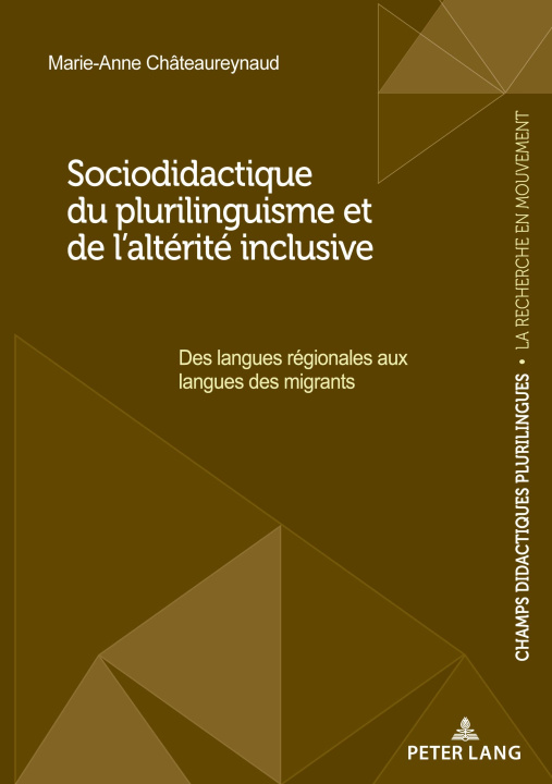 Könyv Sociodidactique Du Plurilinguisme Et de l'Alterite Inclusive Marie-Anne Chateaureynaud