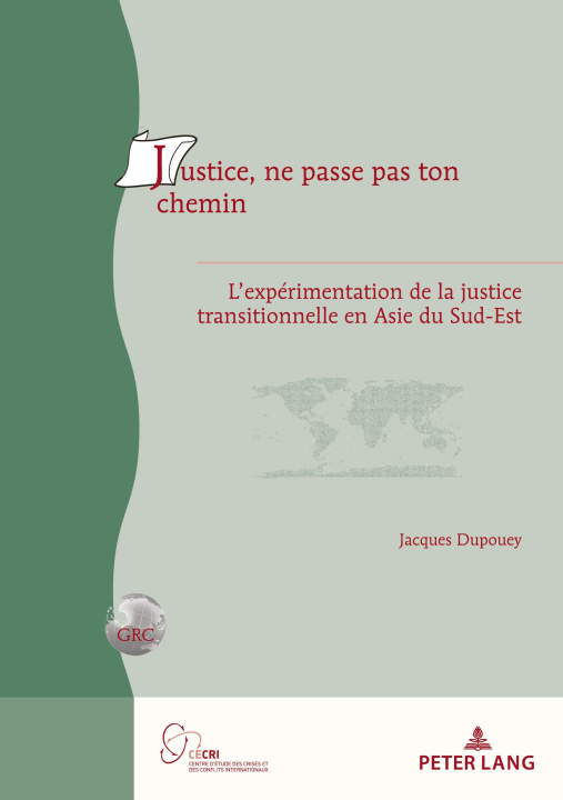 Könyv Justice, ne passe pas ton chemin Jacques Dupouey
