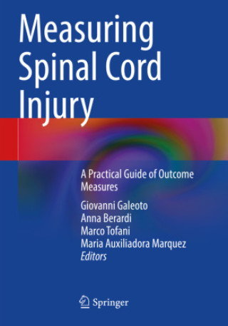 Kniha Measuring Spinal Cord Injury Giovanni Galeoto