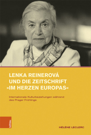 Книга Lenka Reinerova und die Zeitschrift 'Im Herzen Europas' Hélène Leclerc