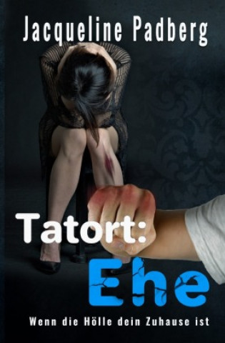 Knjiga Tatort: Ehe Jacqueline Padberg