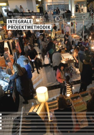 Knjiga Integrale Projektmethodik Alex Willener