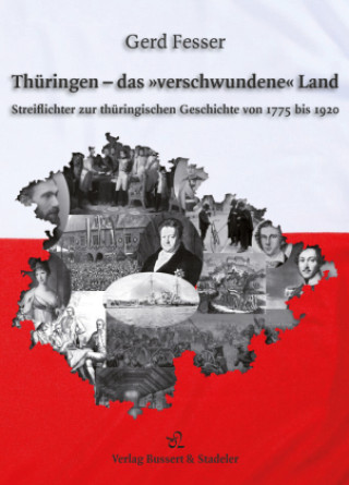 Boek Thüringen - das »verschwundene« Land Gerd Fesser