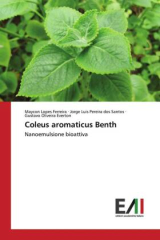 Könyv Coleus aromaticus Benth Jorge Luis Pereira dos Santos