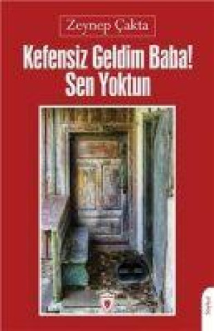Boek Kefensiz Geldim Baba Sen Yoktun 