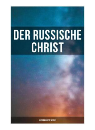 Kniha Der russische Christ: Ausgewählte Werke Leo N. Tolstoi