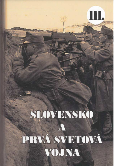 Kniha Slovensko a prvá svetová vojna III. Martin Drobňák
