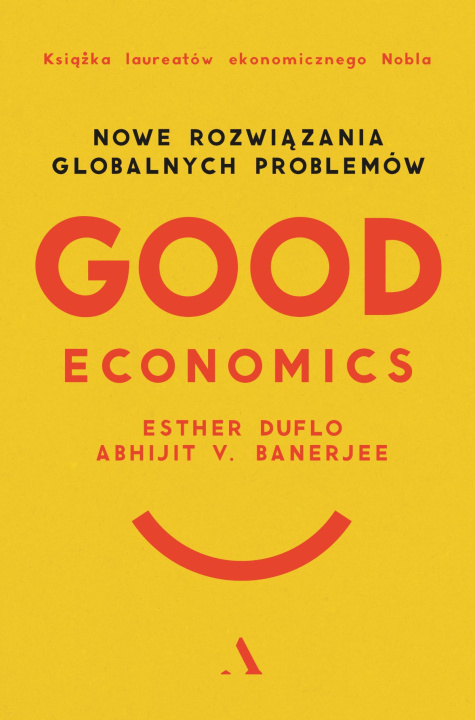 Könyv Good Economics. Nowe Rozwiązania globalnych problemów Abhijit V. Banerjee