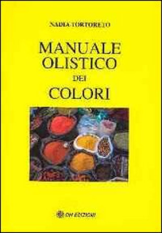 Kniha Manuale dei colori olistico Nadia Tortoreto