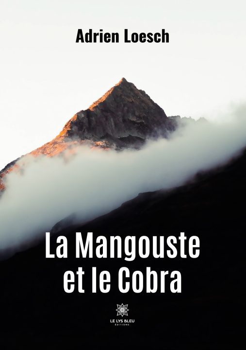 Книга Mangouste et le Cobra Adrien Loesch