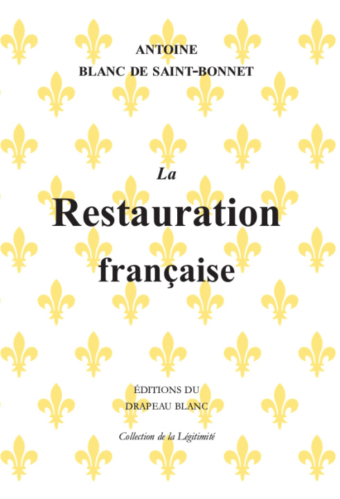 Kniha La Restauration française Blanc de Saint-Bonnet Antoine