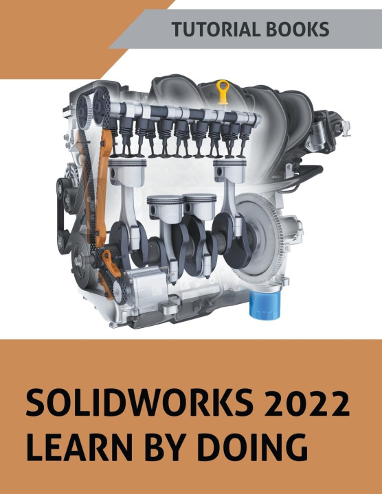 Kniha Solidworks 2022 Learn By Doing 