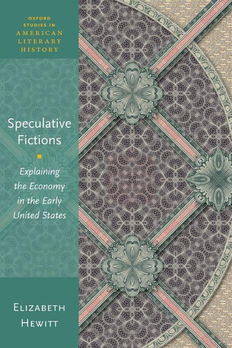 Kniha Speculative Fictions Explaining the Economy in the Early United States (Paperback) Hewitt
