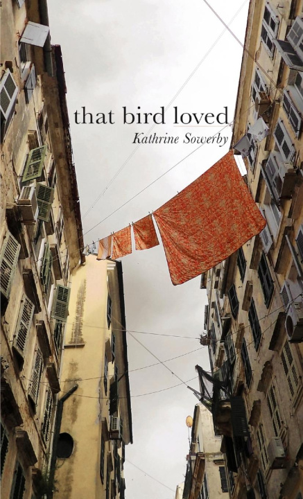 Knjiga That Bird Loved Kathrine Sowerby