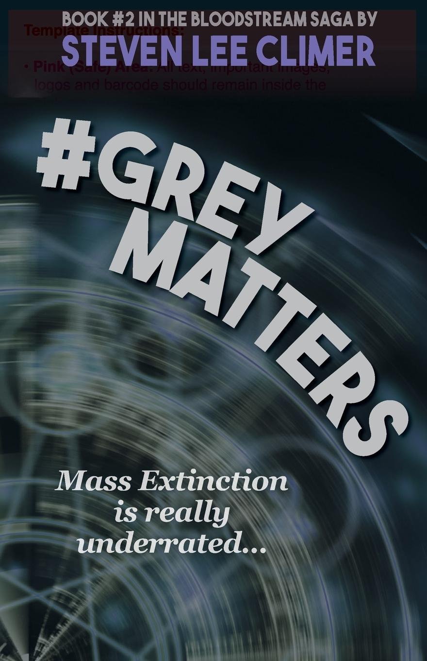 Book #GreyMatters Steven Lee Climer