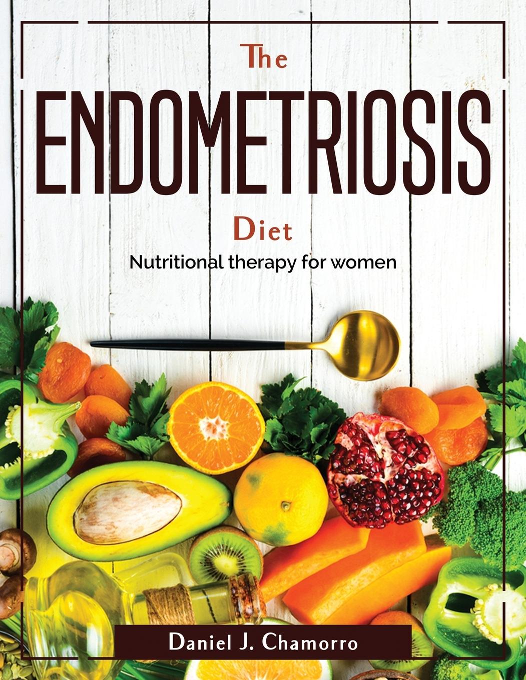 Carte The Endometriosis Diet: Nutritional therapy for women 