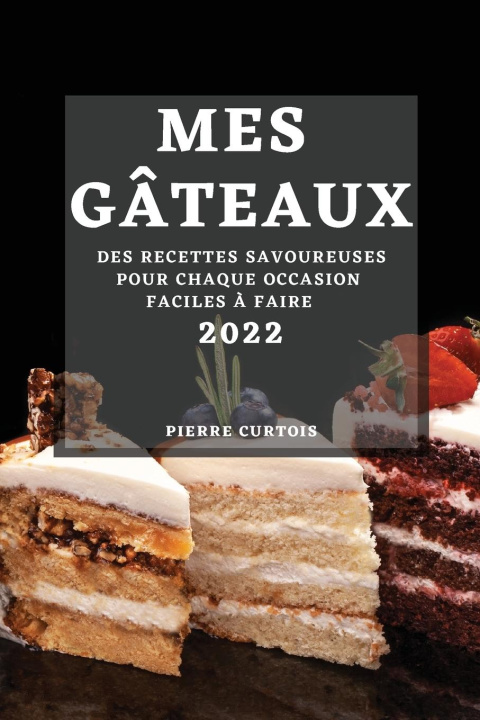 Книга Mes Gateaux 2022 