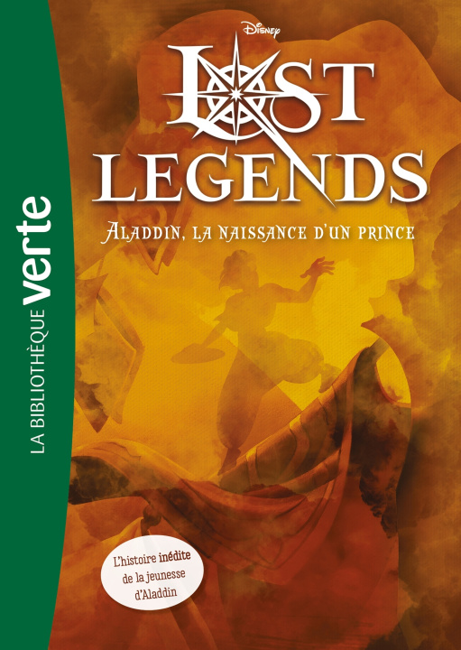 Kniha Lost Legends 02 - Aladdin, la naissance d'un prince Walt Disney company