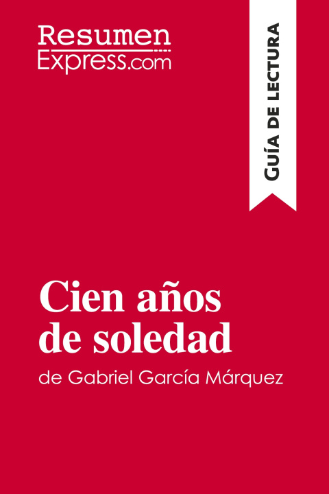 Könyv Cien anos de soledad de Gabriel Garcia Marquez (Guia de lectura) 
