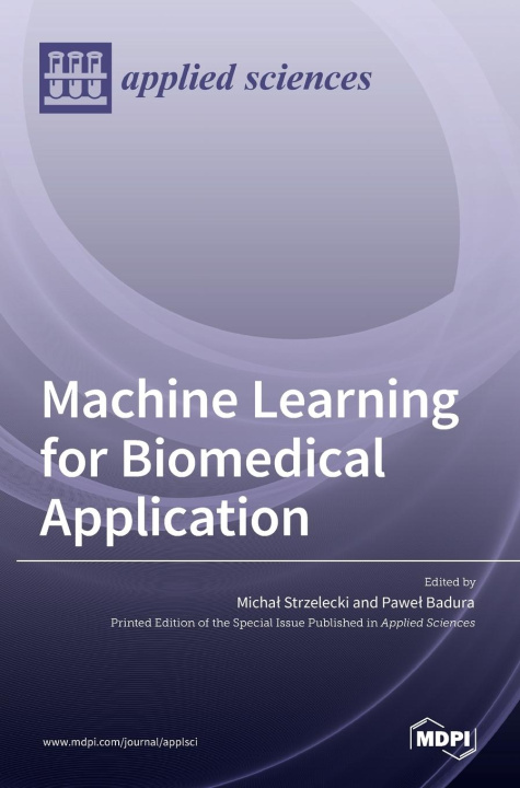 Książka Machine Learning for Biomedical Application 