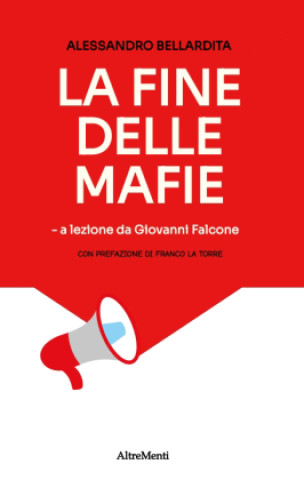 Könyv La fine delle mafie Alessandro Bellardita