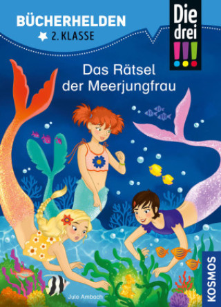 Kniha Die drei !!!, Bücherhelden 2. Klasse, Das Rätsel der Meerjungfrau Isabelle Metzen