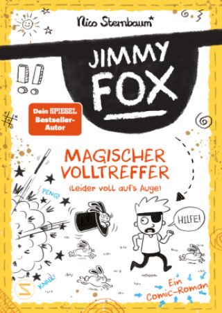 Kniha Jimmy Fox. Magischer Volltreffer (leider voll aufs Auge) - Ein Comic-Roman Nico Sternbaum